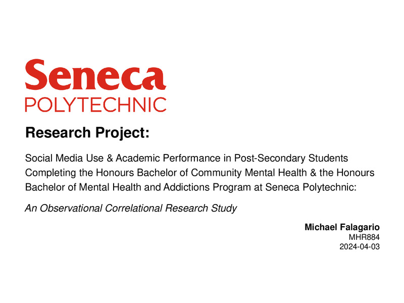 Social media use and academic performance in post-secondary students completing the Honours Bachelor of Community Mental Health / Mental Health and Addictions Program at Seneca Polytechnic: An observational correlational research study