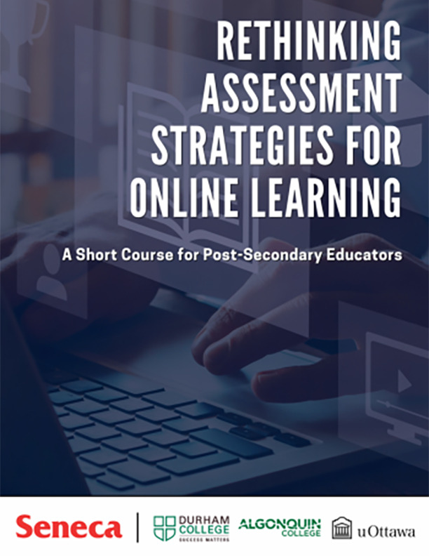 Rethinking Assessment Strategies for Online Learning: A Short Course for Post-Secondary Educators